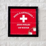 Need a lifeguard, Jesus walks on water