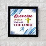 Exercise daily walk with the Lord