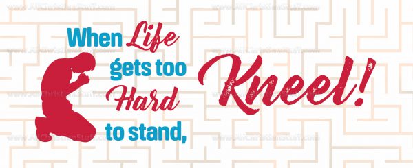 When life gets too hard to stand, kneel! - Image 3
