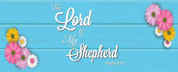 The Lord is my shepherd Psalm 23:1 - Image 3