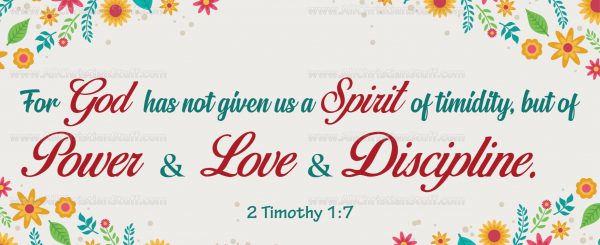 For God has not given us a spirit of timidity...2 Timothy 1:7 - Image 3