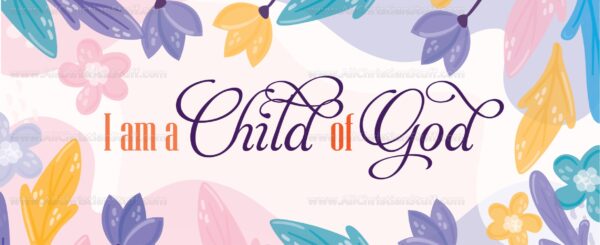 I am a child of God - Image 3