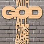 Matthew 19:26  written in wooden Cross shape