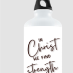 In Christ we find Strength